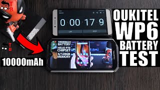 Oukitel WP6  Battery Drain Test amp Charging Time 45 [upl. by Blair]