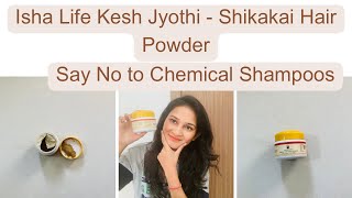 Reduce Hairfall  No Chemicals Herbal Hair Wash Powder with Shikakai  Kesh Jyoti  Isha Life [upl. by Schnorr434]