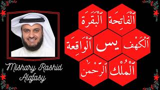 AlFatiha AlBaqarah AlKahf Yaseen ArRahman AlWaqiah AlMulk  Mishary Rashid Alafasy [upl. by Anelis]