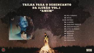 Síntese  Trilha para o Desencanto da Ilusão Vol 1 quotAMEMquot 2016 Álbum Completo [upl. by Nitsruk]