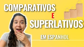 COMPARATIVOS E SUPERLATIVOS EM ESPANHOL Aprende agora [upl. by Aileve]