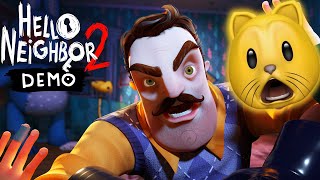 Hello Neighbor 2 DEMO is a COMPLETELY NEW GAME [upl. by Nitsua]