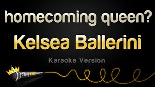 Kelsea Ballerini  homecoming queen Karaoke Version [upl. by Ariec]