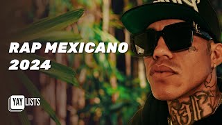 RAP MEXICANO 2024 MIX Canciones de Rap Mexicano 2024 Lo Mas Nuevo  Hip Hop Mexicano [upl. by Canty]