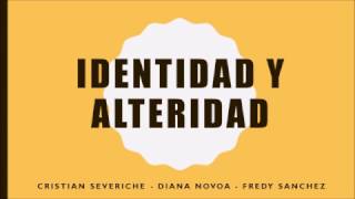 Identidad y Alteridad [upl. by Undine]