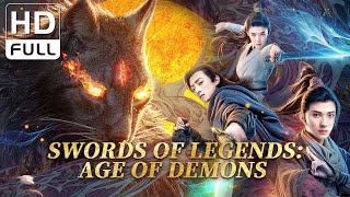 【ENG SUB】Swords of Legends Age of Demons  Fantasy Costume Drama  Chinese Online Movie Channel [upl. by Novak]