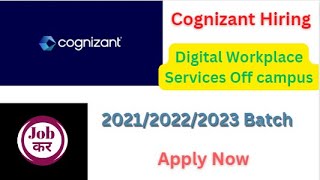 Cognizant Digital Workplace Services Off campus For Graduate Trainee  202120222023 Batch  Apply [upl. by Akeim380]