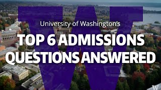 University of Washingtons top 6 admissions questions answered [upl. by Spohr769]