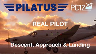 Pilatus PC12 Descent Approach amp Landing Real World Step by Step Instruc Carenado PC12 Video 4 [upl. by Aserahs419]