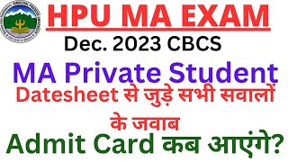 🛑👉HPU MA Private EXAM Datesheet Doubts amp Admit Card Update HPU PG EXAMS DEC 2023 Datesheet [upl. by Zurek]