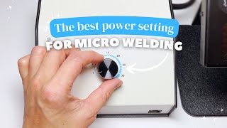 7 The BEST Power Setting For Micro Welding With and WO Argon  Free Permanent Jewelry Training [upl. by Broida]