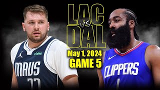 Los Angeles Clippers vs Dallas Mavericks Full Game 5 Highlights  May 1 2024  2024 NBA Playoffs [upl. by Aniraad341]