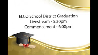 2024 ELCO High School Commencement Ceremony [upl. by Zumwalt343]