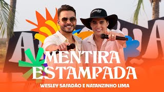 Wesley Safadão e Natanzinho Lima  Mentira Estampada  Arrocha Safadão [upl. by Piers]