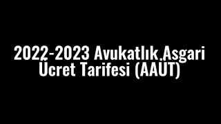 20222023 Avukatlık Asgari Ücret Tarifesi AAÜT [upl. by Erkan172]