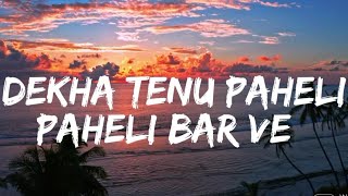 DEKHA TENU PAHELI PAHELI BAR SLOWEDREVERBSONG [upl. by Elocel385]