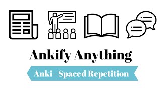 Ankify Anything  Anki Is Not Just For Raw Facts [upl. by Levenson]