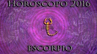 Predicciones Anuales ESCORPIO 2016 Horoscopos [upl. by Willin250]