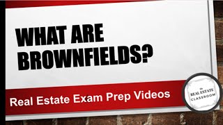 Brownfields in Real Estate  Real Estate Exam [upl. by Athenian]