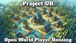 MMO Open World Player Housing  Project UR [upl. by Short]