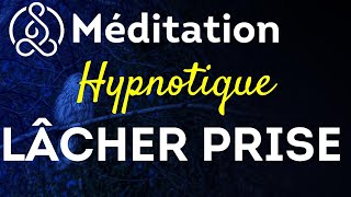 Méditation Hypnotique pour LÂCHER PRISE 🎙 Cédric Michel [upl. by Fagan]