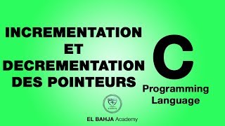 36  Incrémentation et décrémentation des pointeurs  Langage C Darija [upl. by Lerud]