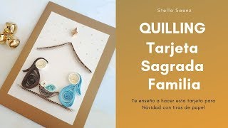 Quilling  Cómo hacer una Tarjeta Navideña de la Sagrada Familia [upl. by Pachston223]