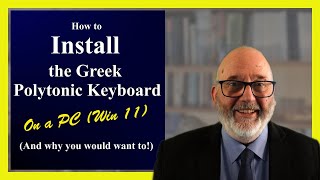 02 1w11 How to install the Greek Polytonic Keyboard in Windows 11 Ver2 [upl. by Etteniuqna]