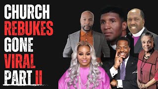 Church Rebukes Gone Viral Part II [upl. by Ydnak]