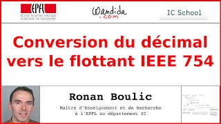 Conversion du décimal vers le flottant IEEE 754  Ronan Boulic [upl. by Eibob364]