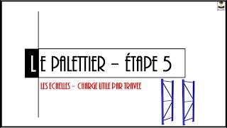 LE PALETTIER ETAPE 5 [upl. by Bender]