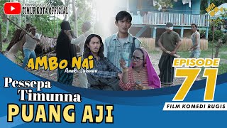 EPISODE 71  Ambo Nai Anak Jalanan  Timur Kota  Komedi Bugis [upl. by Hazeghi]