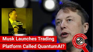 FACT CHECK Has Elon Musk Launched Quantum amp AIBased Trading Platform Called QuantumAI [upl. by Ellehcar]