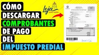 Cómo descargar tu comprobante de pago del impuesto predial  Loja Ecuador  Documentos Digitales [upl. by Daloris]