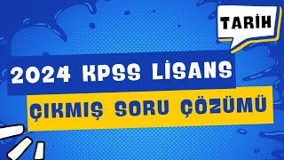 2024 KPSS LİSANS ÇIKMIŞ TARİH SORU ÇÖZÜMÜ [upl. by Braynard384]