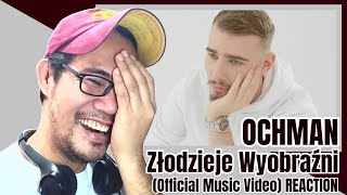 Ochman  Złodzieje Wyobraźni Official Music Video REACTION [upl. by Ahsienet]