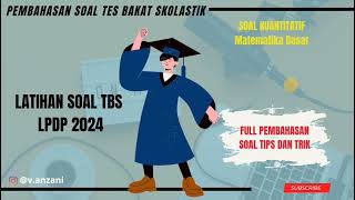 Latihan Soal Tes Bakat Skolastik TBS LPDP 2024 [upl. by Ariad]