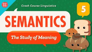 Semantics Crash Course Linguistics 5 [upl. by Etteuqram]