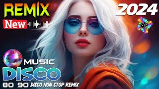 2024 Disco Remix Anthems NonStop Party Hits 🎶 New Disco Remix Best Songs Collection [upl. by Manas334]