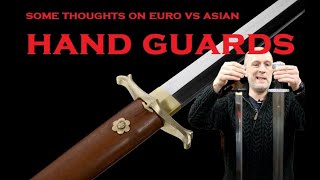 European VS Asian Sword HAND GUARDS  More or Less PROTECTION [upl. by Byrle]