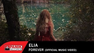 Elia  Forever  Official Music Video [upl. by Balthasar]