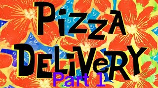 SpongeBob SquarePants Pizza Delivery Part 14 [upl. by Yotal]