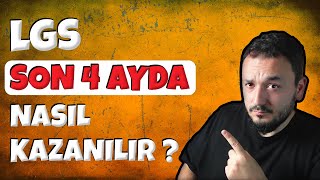 Son 4 Ayda LGS Nasıl Kazanılır Bunları Mutlaka YAP [upl. by Rapp797]