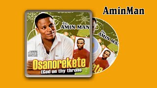 Osanorekete  AminMan Full Album Edo Music [upl. by Einnad356]