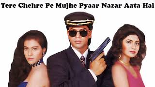 Tere Chehre Pe Mujhe Pyaar Nazar Aata Hai – Baazigar  Audio Song  90’S Bollywood Song  Love [upl. by Atnod]