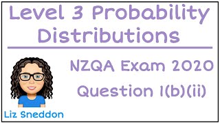 2020 NZQA Level 3 Probability Distributions Exam Answers Question 1bii [upl. by Moyers784]