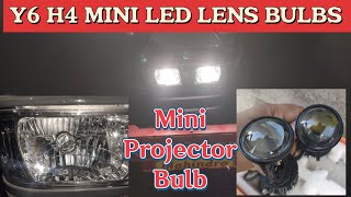 Y6 H4 MINI LED LENS  Mini Projector Bulb  Best Led Bulb For Car  Y6 Mini Led Lens Installation [upl. by Aaberg]