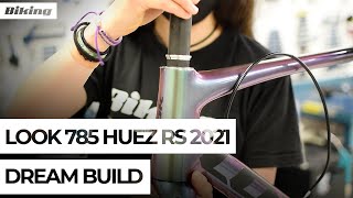 LOOK 785 Huez RS 2021  Dream Build [upl. by Aneehsyt]