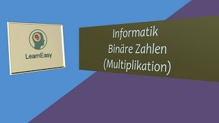 InformatikBinäre Zahlen Multiplikation [upl. by Einahpad]