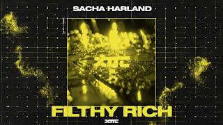 Sacha Harland  Filthy Rich [upl. by Bambie]